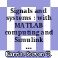 Signals and systems : with MATLAB computing and Simulink modeling [E-Book] /