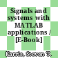 Signals and systems with MATLAB applications / [E-Book]
