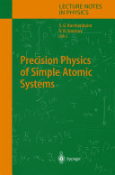 Precision Physics of Simple Atomic Systems [E-Book] /