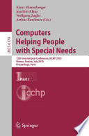 Computers Helping People with Special Needs [E-Book] : 12th International Conference, ICCHP 2010, Vienna, Austria, July 14-16, 2010. Proceedings /