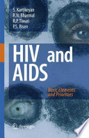 HIV and AIDS: Basic Elements and Priorities [E-Book] /