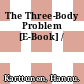 The Three-Body Problem [E-Book] /