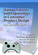 Human factors and ergonomics in consumer product design : methods and techniques [E-Book] /