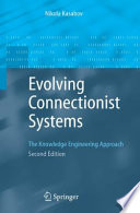 Evolving Connectionist Systems [E-Book] : The Knowledge Engineering Approach /
