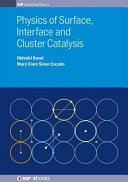 Physics of surface, interface and cluster catalysis [E-Book] /