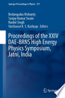 Proceedings of the XXIV DAE-BRNS High Energy Physics Symposium, Jatni, India [E-Book] /