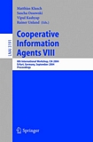 Cooperative Information Agents VIII [E-Book] : 8th International Workshop, CIA 2004, Erfurt, Germany, September 27-29, 2004, Proceedings /