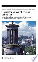 Characterisation of porous solids VIII : proceedings of the 8th International Symposium on the Characterisation of Porous Solids  / [E-Book]