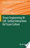 Tissue Engineering III: Cell - Surface Interactions for Tissue Culture [E-Book] /
