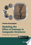 Modeling the effect of damage in composite structures : simplified approaches [E-Book] /