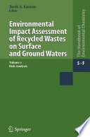 Water Pollution [E-Book] : Environmental Impact Assessment of Recycled Wastes on Surface and Ground Waters; Risk Analysis /