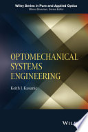 Optomechanical systems engineering [E-Book] /