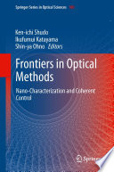Frontiers in Optical Methods [E-Book] : Nano-Characterization and Coherent Control /