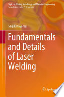 Fundamentals and Details of Laser Welding [E-Book] /