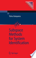 Subspace Methods for System Identification [E-Book] /
