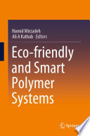 Eco-friendly and Smart Polymer Systems [E-Book] /