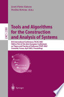 Tools and Algorithms for the Construction and Analysis of Systems [E-Book] : 8th International Conference, TACAS 2002 Held as Part of the Joint European Conferences on Theory and Practice of Software, ETAPS 2002 Grenoble, France, April 8–12, 2002 Proceedings /