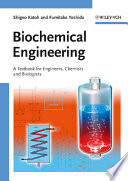 Biochemical engineering : a textbook for engineers, chemists and biologists [E-Book] /