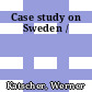 Case study on Sweden /