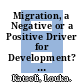 Migration, a Negative or a Positive Driver for Development? [E-Book] /