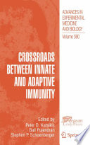 Crossroads between Innate and Adaptive Immunity [E-Book] /