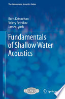 Fundamentals of Shallow Water Acoustics [E-Book] /