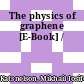 The physics of graphene [E-Book] /