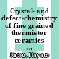 Crystal- and defect-chemistry of fine grained thermistor ceramics on BaTiO3 basis with BaO-excess [E-Book] /