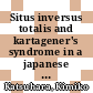 Situs inversus totalis and kartagener's syndrome in a japanese population : [E-Book]