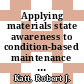 Applying materials state awareness to condition-based maintenance and system life cycle management : summary of a workshop [E-Book] /