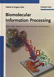 Biomolecular information processing : from logic systems to smart sensors and actuators /