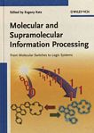 Molecular and supramolecular information processing : from molecular switches to logic systems /