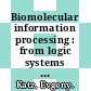 Biomolecular information processing : from logic systems to smart sensors and actuators [E-Book] /