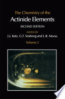 The Chemistry of the Actinide Elements [E-Book] : Volume 2 /