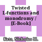 Twisted L-functions and monodromy / [E-Book]