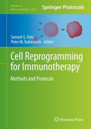 Cell Reprogramming for Immunotherapy [E-Book] : Methods and Protocols /
