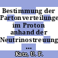 Bestimmung der Partonverteilungen im Proton anhand der Neutrinostreuung und Antineutrinostreuung an Wasserstoff und Deuterium.