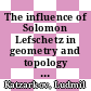 The influence of Solomon Lefschetz in geometry and topology : 50 years of mathematics at CINVESTAV [E-Book] /