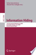Information Hiding [E-Book] : 11th International Workshop, IH 2009, Darmstadt, Germany, June 8-10, 2009, Revised Selected Papers /