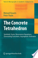 The Concrete Tetrahedron [E-Book] : Symbolic Sums, Recurrence Equations, Generating Functions, Asymptotic Estimates /