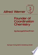 Alfred Werner [E-Book] : Founder of Coordination Chemistry /