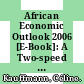 African Economic Outlook 2006 [E-Book]: A Two-speed Continent? /