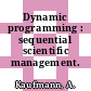 Dynamic programming : sequential scientific management.