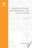 Graphs, dynamic programming, and finite games [E-Book] /