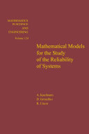 Mathematical models for the study of the reliability of systems.
