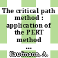 The critical path method : application of the PERT method and its variants to production study programs /