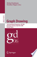 Graph Drawing [E-Book] : 14th International Symposium, GD 2006, Karlsruhe, Germany, September 18-20, 2006. Revised Papers /