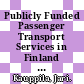 Publicly Funded Passenger Transport Services in Finland [E-Book] /