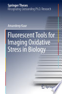 Fluorescent Tools for Imaging Oxidative Stress in Biology [E-Book] /