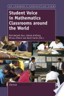 Student voice in mathematics classrooms around the world [E-Book] /